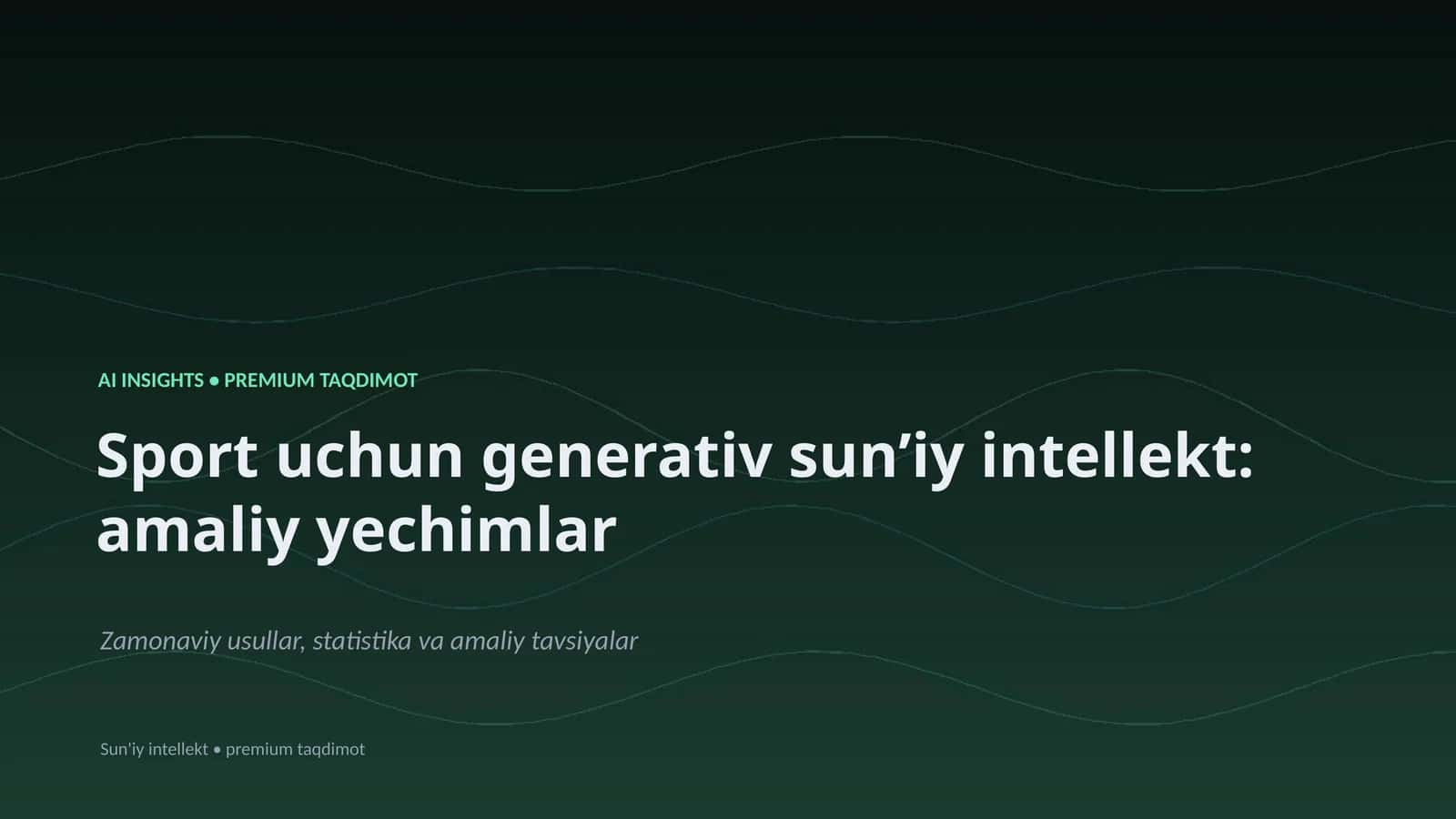 Sport uchun generativ sunʼiy intellekt: amaliy yechimlar