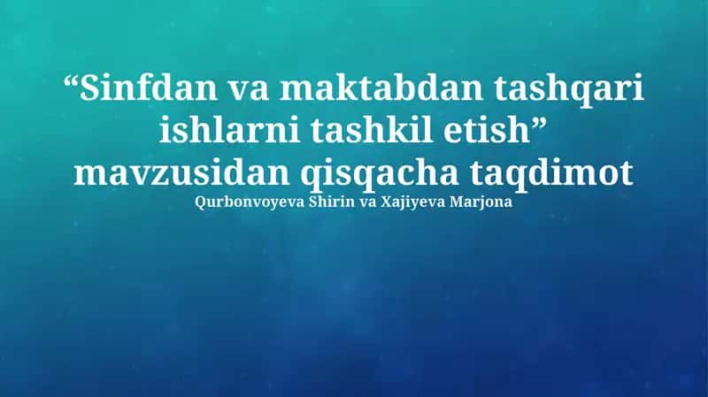 Sinfdan va maktabdan tashqari ishlarni tashkil etish