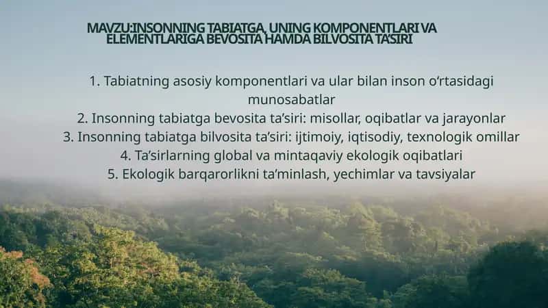 Insonning tabiatga, uning komponentlari va elementlariga bevosit ta’siri