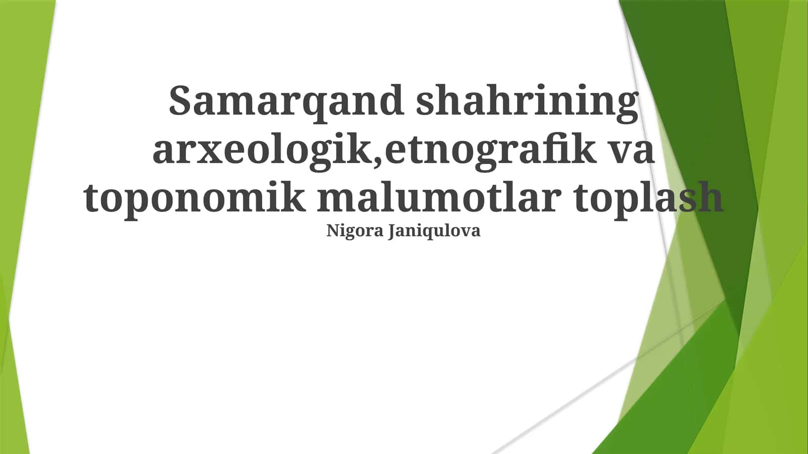 Samarqand shahrining arxeologik, etnografik va toponomik malumotlar toplash