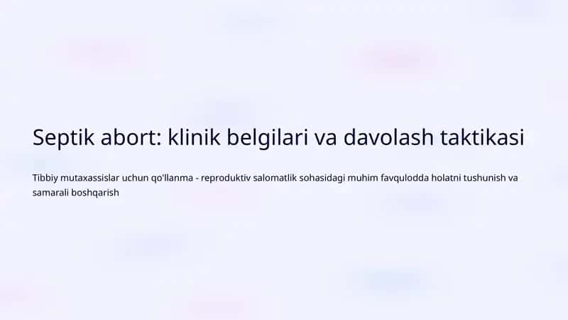 Septik abort: klinik belgilari va davolash taktikasi