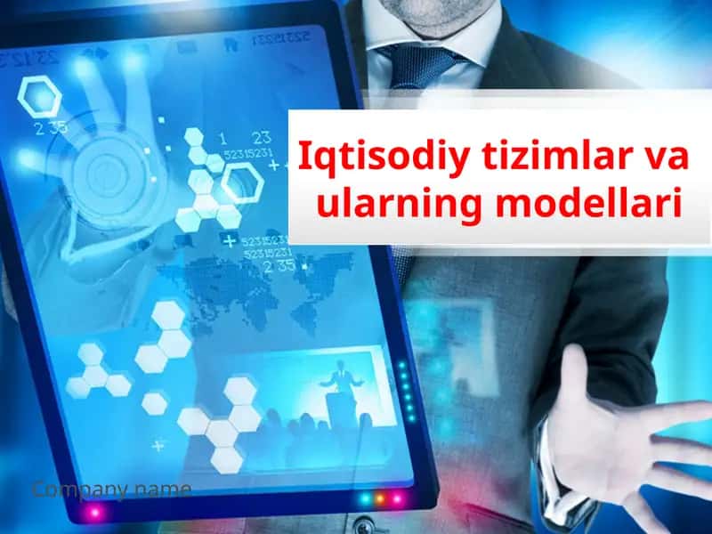Iqtisodiy tizimlar va ularning turli modellari