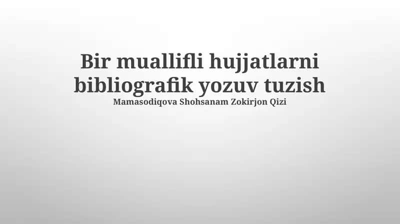 Bir muallifli hujjatlarni bibliografik yozuv tuzish