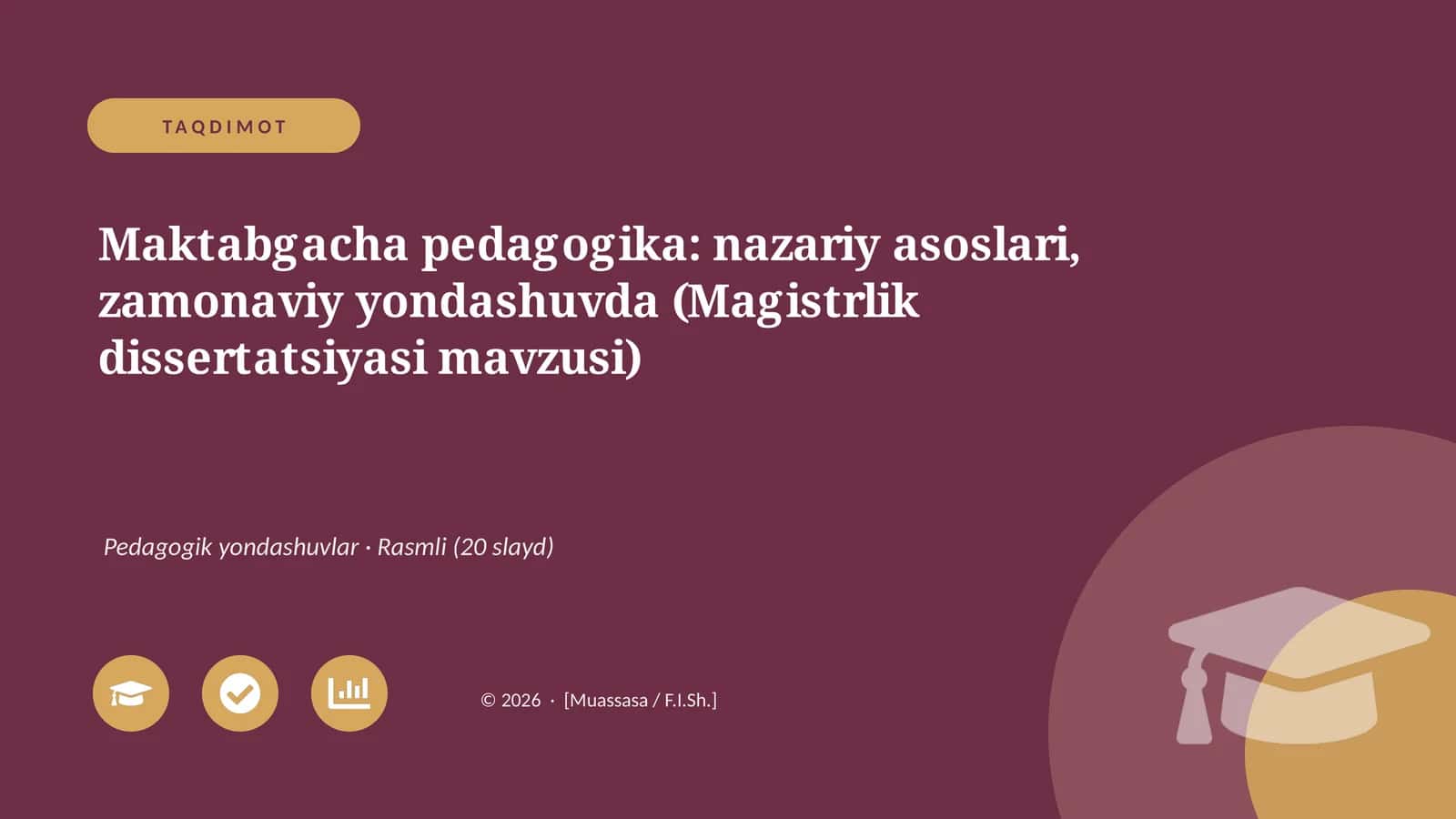 Maktabgacha pedagogika: nazariy asoslari, zamonaviy yondashuvda (Magistrlik dissertatsiyasi mavzusi)