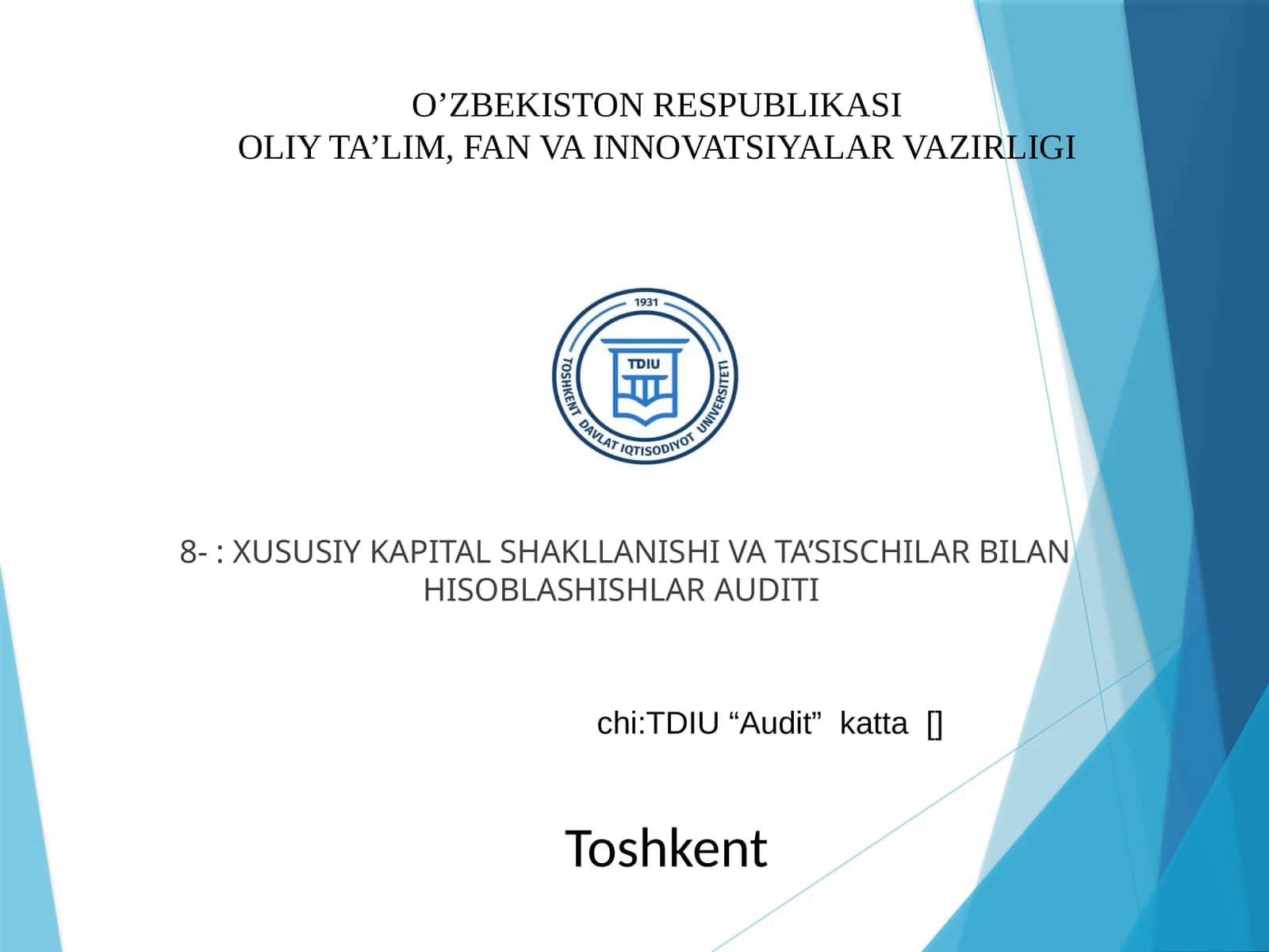 XUSUSIY KAPITAL SHAKLLANISHI VA TA’SISCHILAR BILAN HISOBLASHISHLAR AUDITI