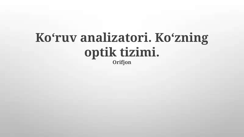 Koʻruv analizatori. Koʻzning optik tizimi