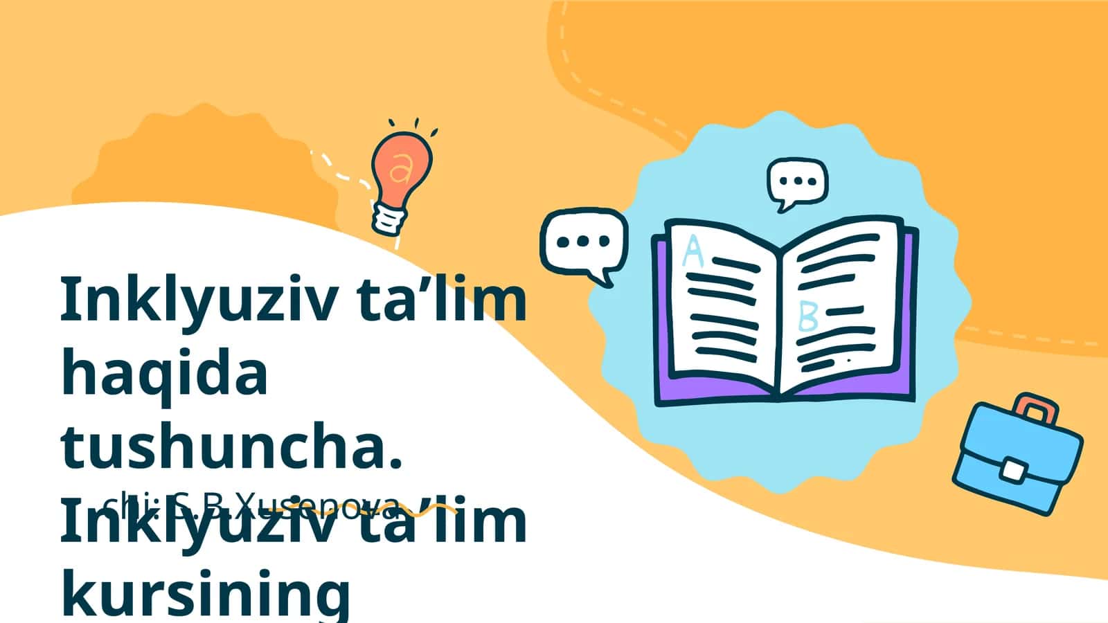 Inklyuziv ta’lim haqida tushuncha. Inklyuziv ta’lim kursining predmeti, maqsadi va vazifalari