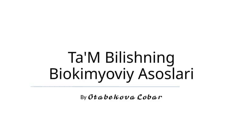 Ta'M Bilishning Biokimyoviy Asoslari