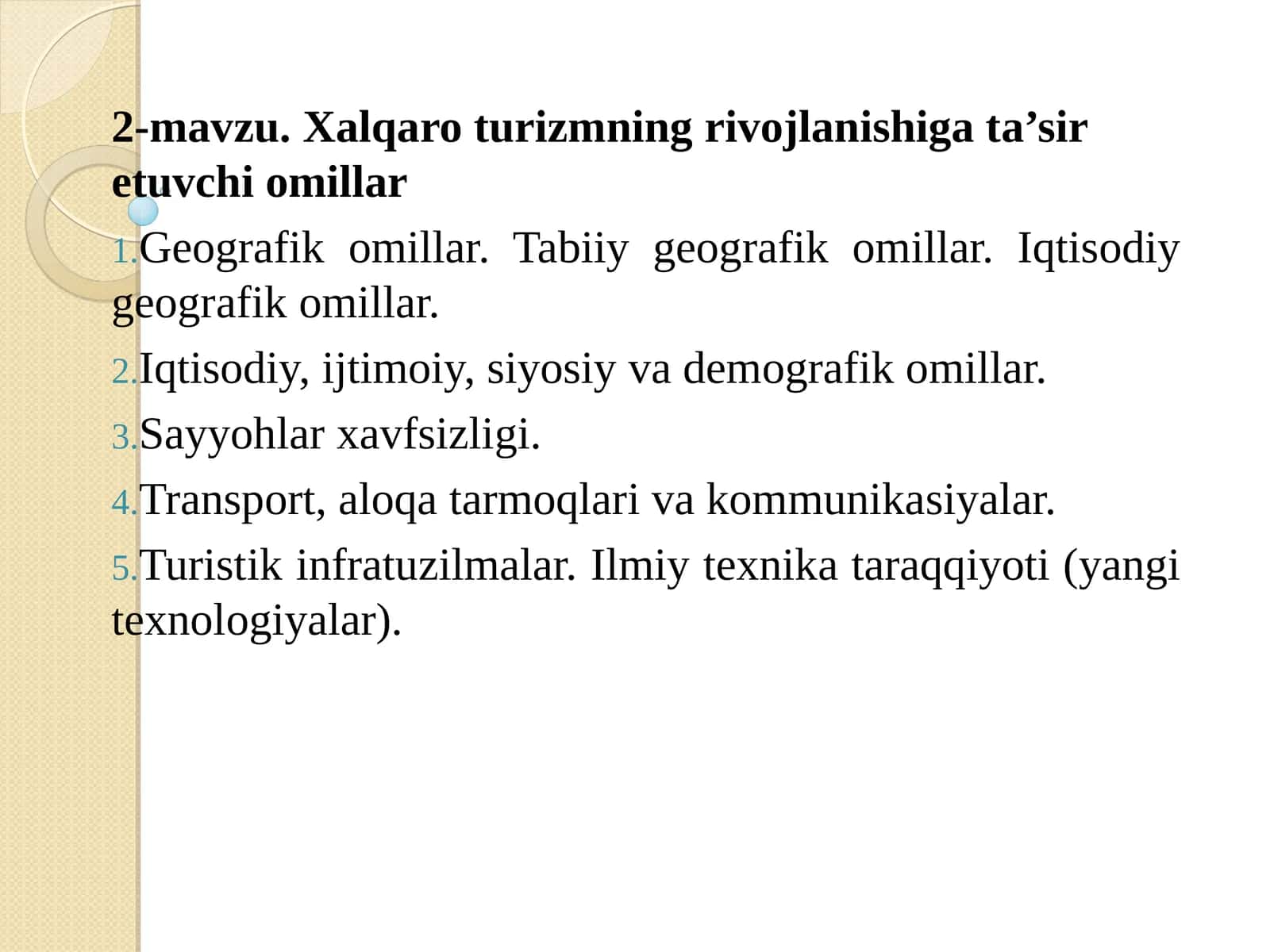 Xalqaro turizmning rivojlanishiga ta’sir еtuvchi omillar