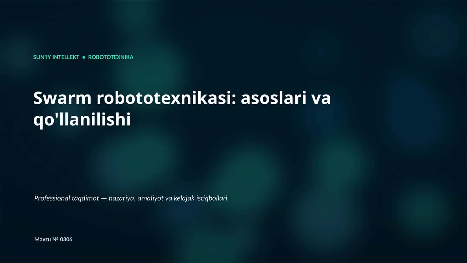 Swarm robototexnikasi: asoslari va qo'llanilishi
