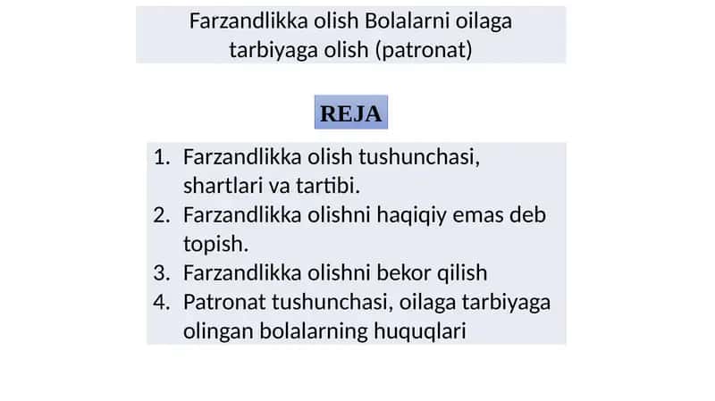 Farzandlikka olish Bolalarni oilaga tarbiyaga olish (patronat)
