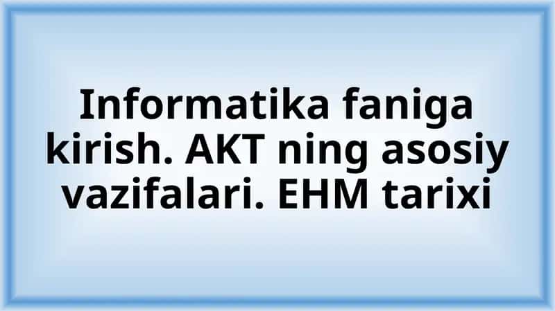 Informatika faniga kirish