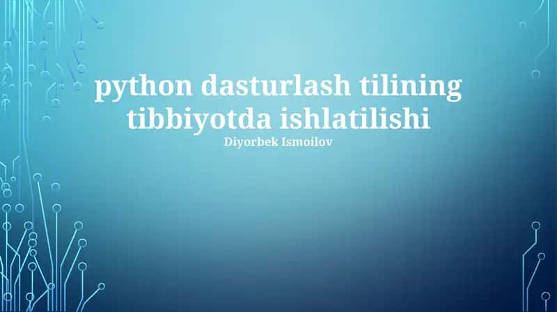 Python dasturlash tilining tibbiyotda ishlatilishi