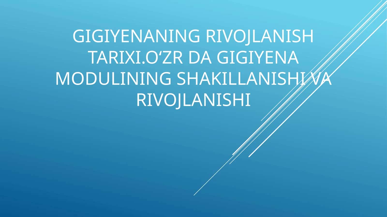 Gigiyenaning rivojlanishi