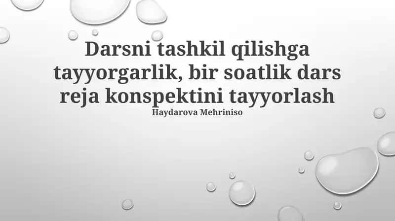 Darsni tashkil qilishga tayyorgarlik, bir soatlik dars reja konspektini tayyorlash