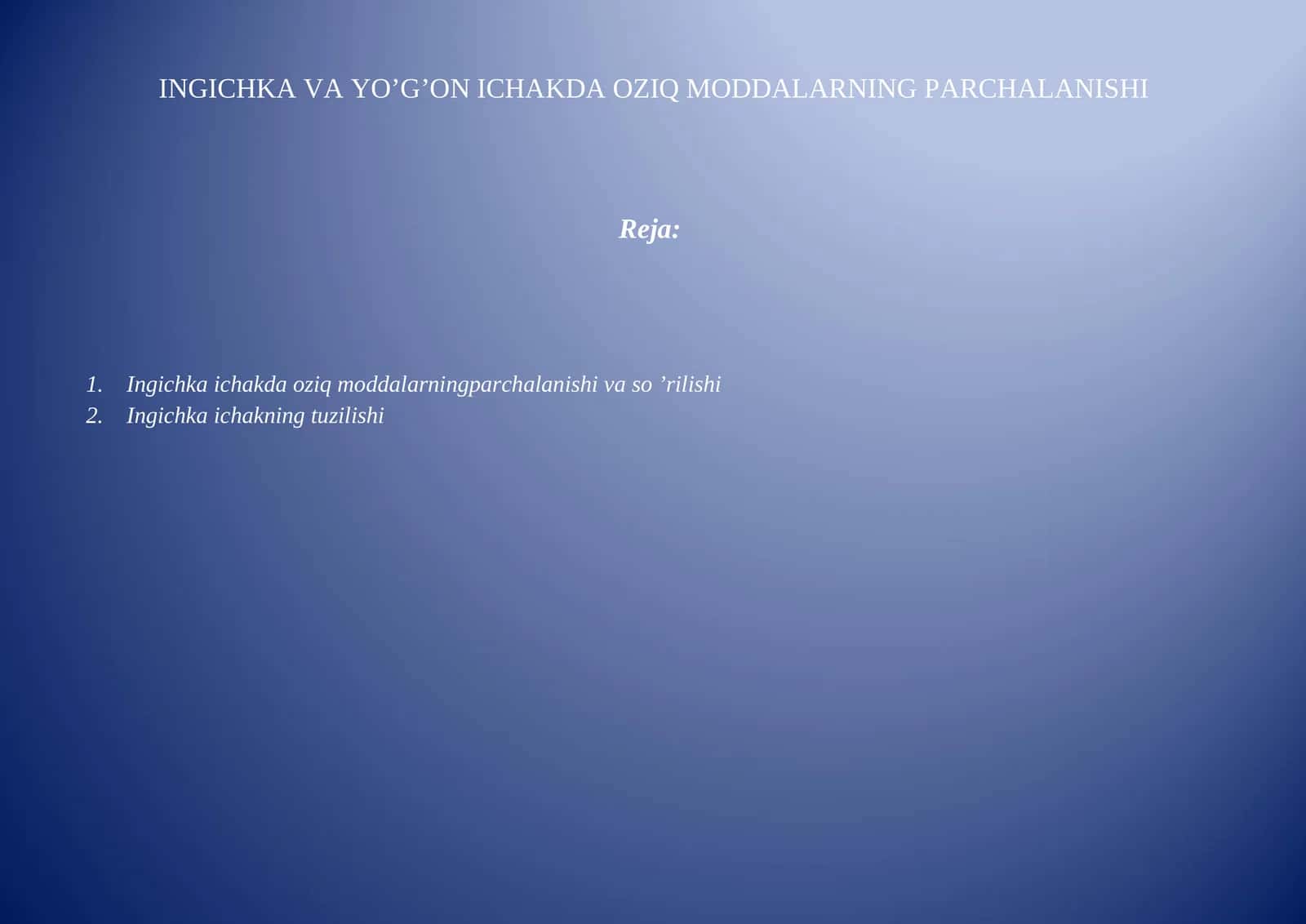 Ingichka va yoβgβon ichakda oziq moddalarining parchalanishi