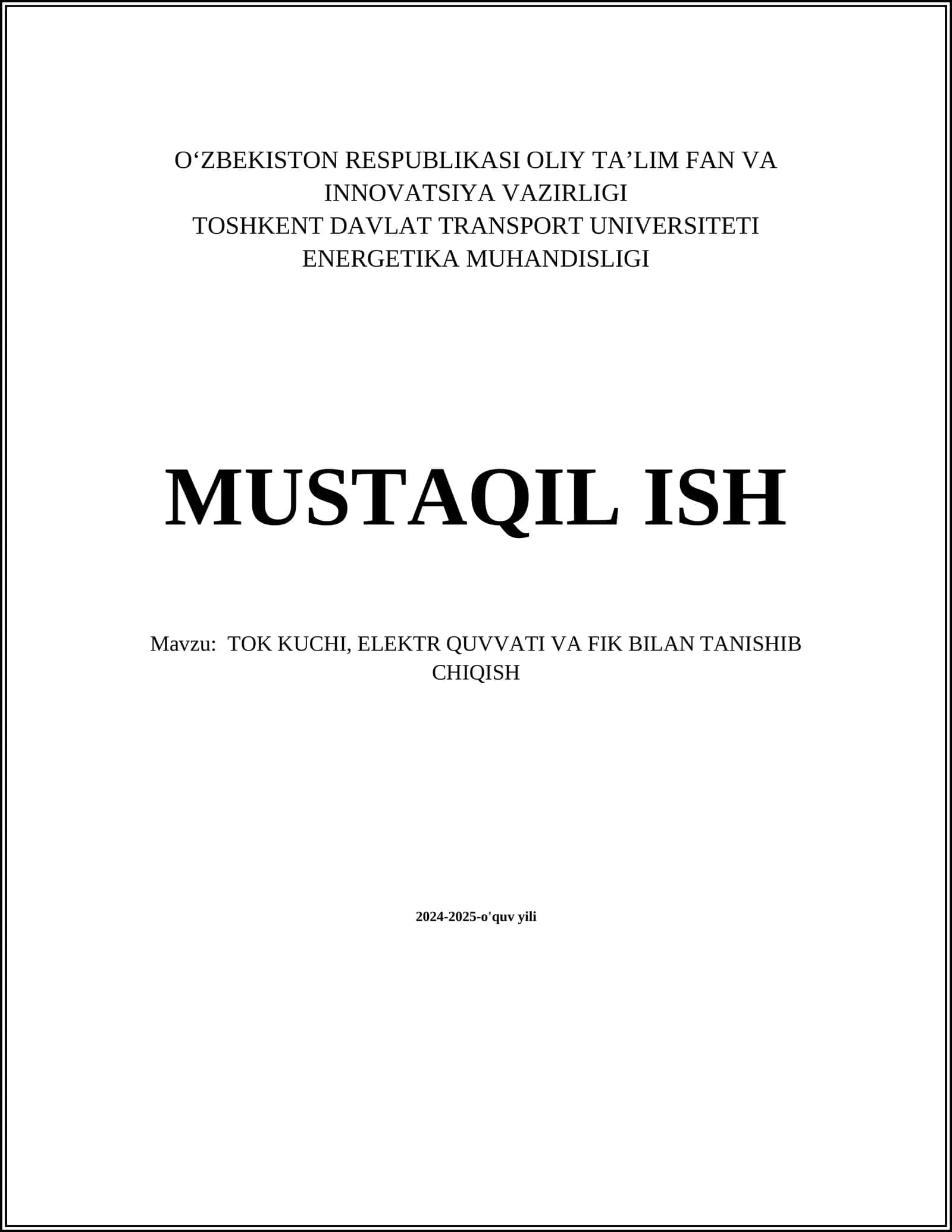 MUSTAQIL ISH Mavzu: TOK KUCHI, ELEKTR QUVVATI VA FIK BILAN TANISHIB CHIQISH