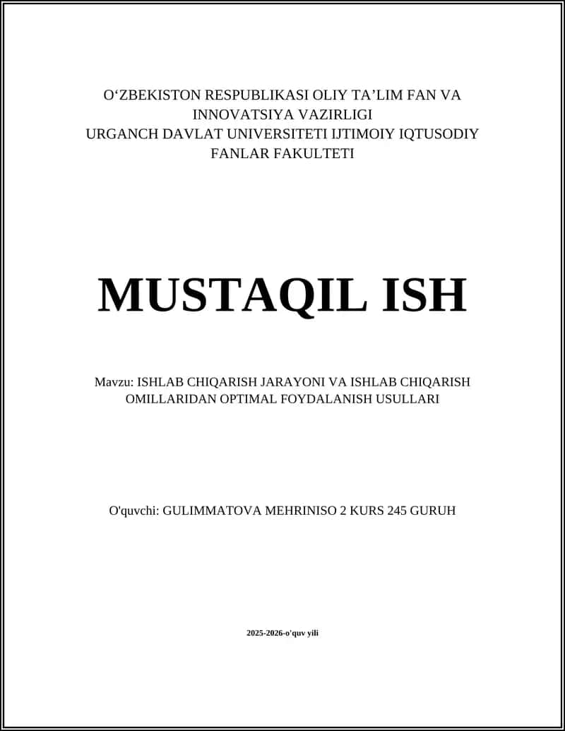 ISHLAB CHIQARISH JARAYONI VA ISHLAB CHIQARISH OMILLARIDAN OPTIMAL FOYDALANISH USULLARI