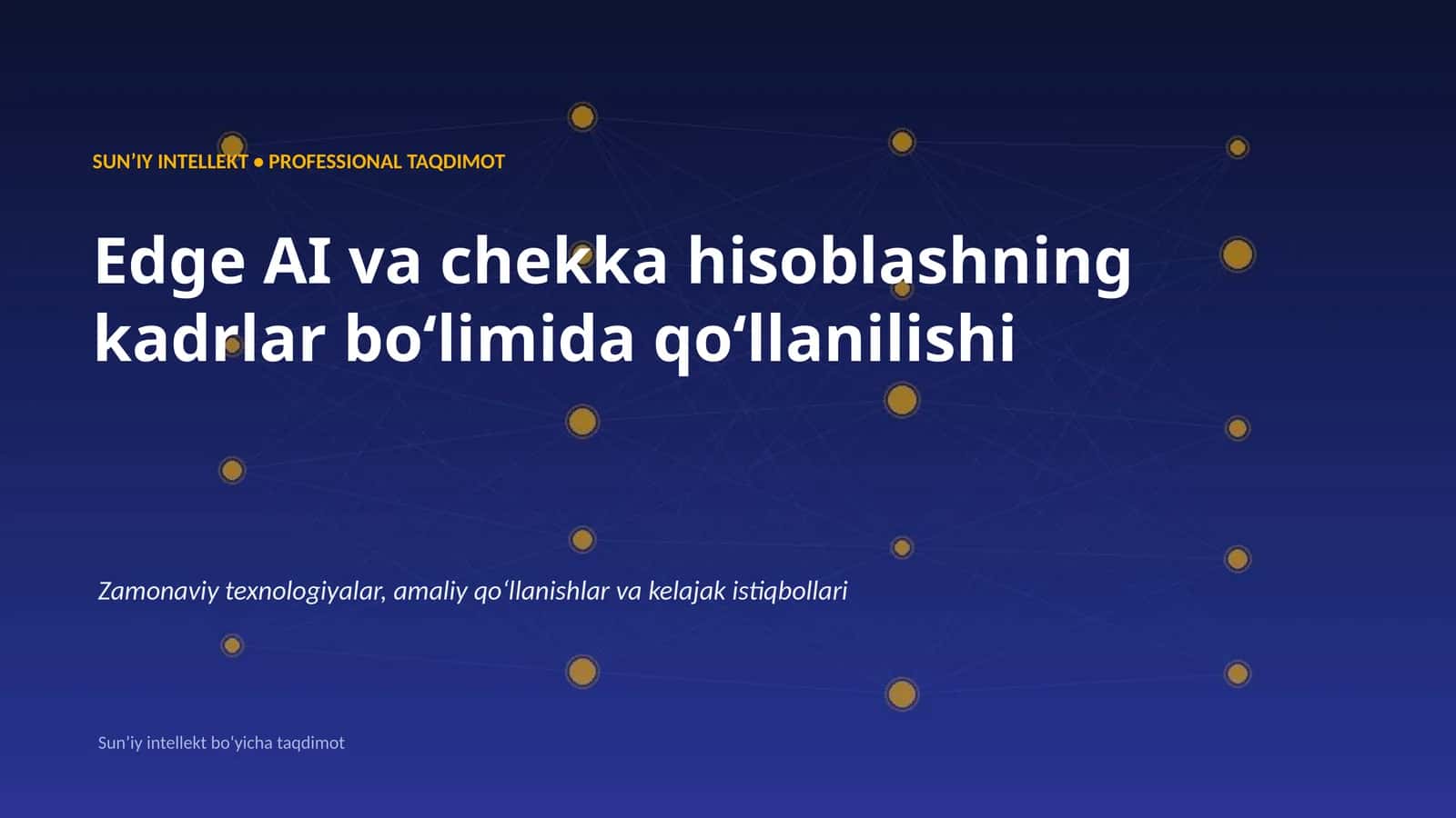 SUNʼIY INTELLEKT • PROFESSIONAL TAQDIMOT