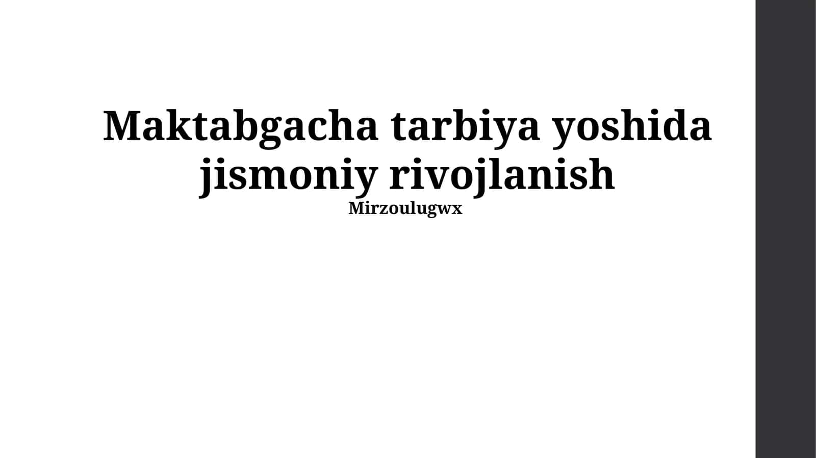 Maktabgacha tarbiya yoshida jismoniy rivojlanish