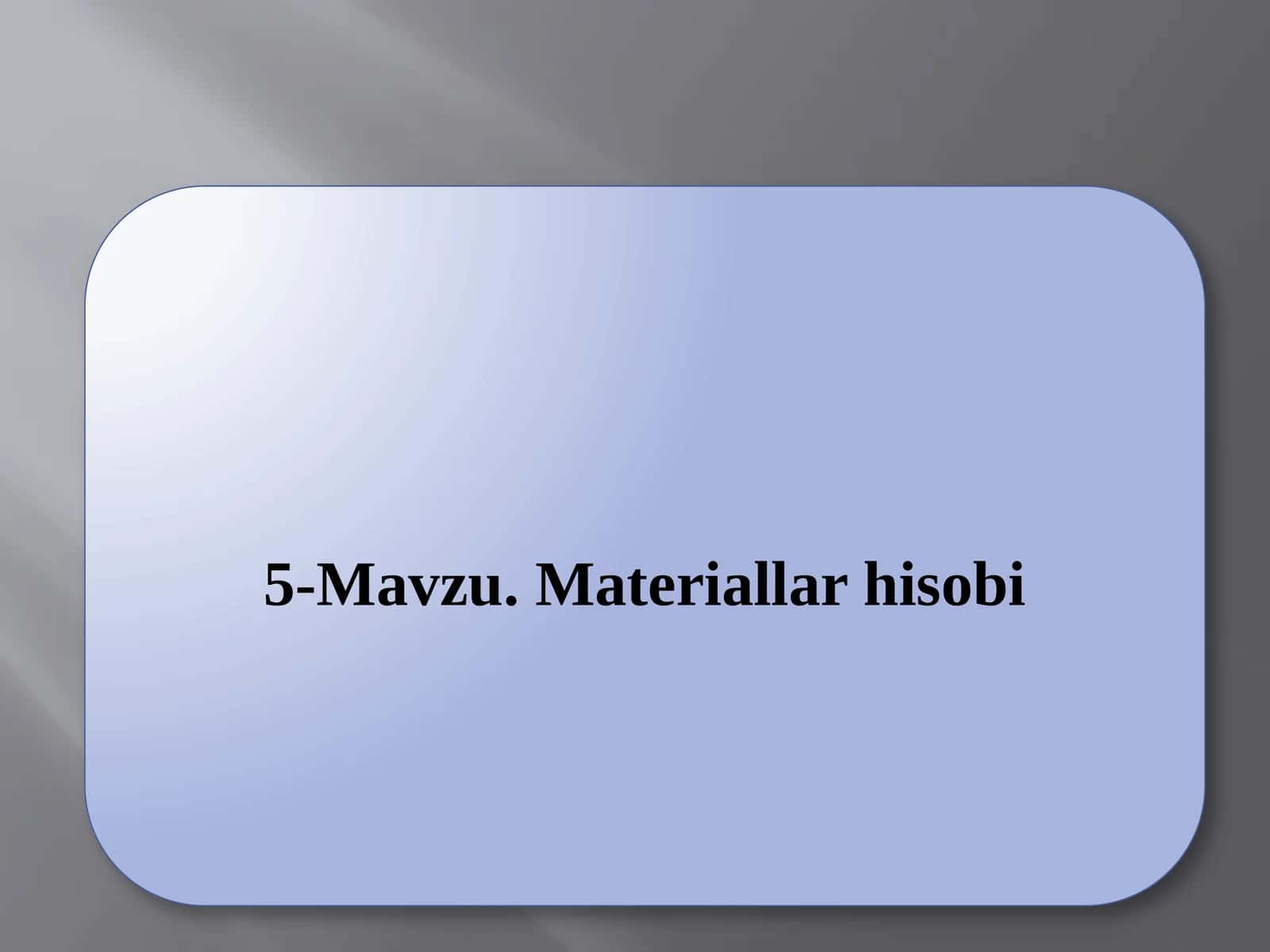 Materiallar hisobi