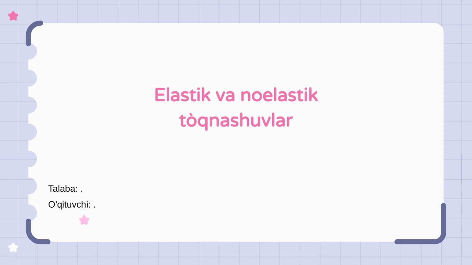 Elastik va noelastik tòqnashuvlar