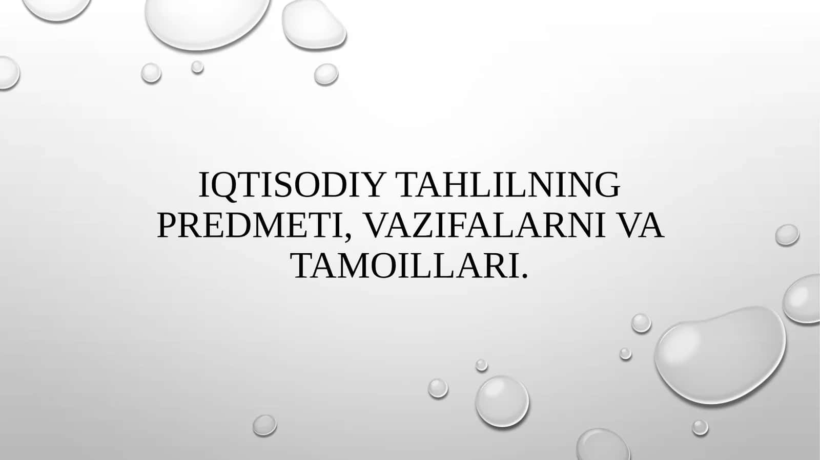Iqtisodiy tahlilning predmeti, vazifalarni va tamoillari