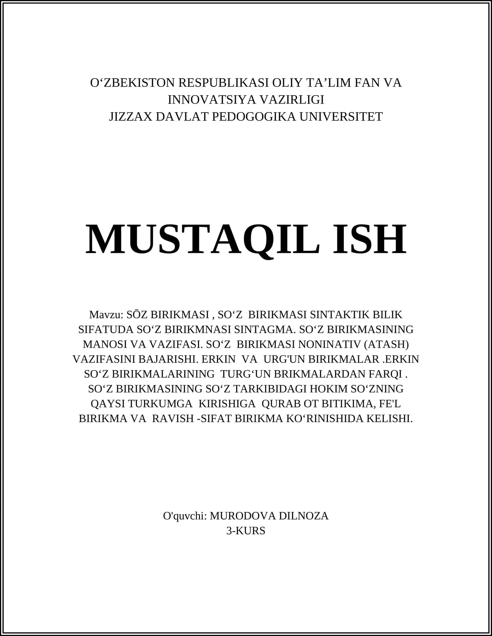 SŌZ BIRIKMASI, SOʻZ BIRIKMASI SINTAKTIK BILIK SIFATUDA SOʻZ BIRIKMNASI SINTAGMA. SOʻZ BIRIKMASINING MANOSI VA VAZIFASI. SOʻZ BIRIKMASI NONINATIV (ATASH) VAZIFASINI BAJARISHI. ERKIN VA URG'UN BIRIKMALAR.ERKIN SOʻZ BIRIKMALARINING TURGʻUN BRIKMALARDAN FARQI. SOʻZ BIRIKMASINING SOʻZ TARKIBIDAGI HOKIM SOʻZNING QAYSI TURKUMGA KIRISHIGA QURAB OT BITIKIMA, FE'L BIRIKMA VA RAVISH -SIFAT BIRIKMA KOʻRINISHIDA KELISHI