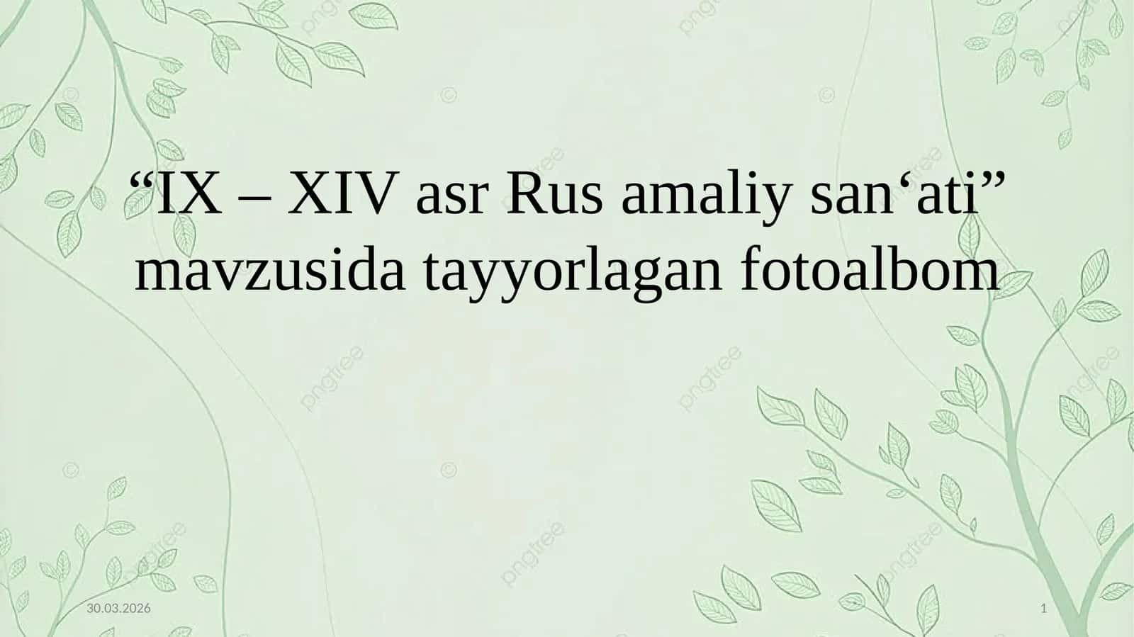 IX – XIV asr Rus amaliy san‘ati fotoalbom