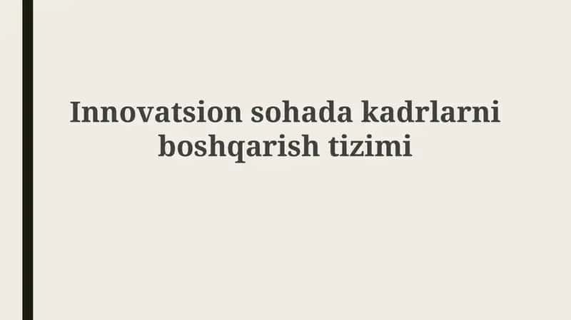 Innovatsion soha kadrlarni boshqarish tizimi