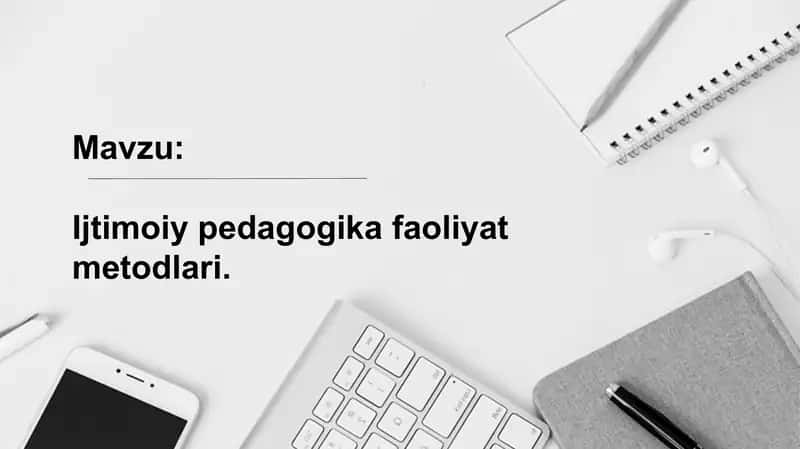 Ijtimoiy pedagogika faoliyat metodlari