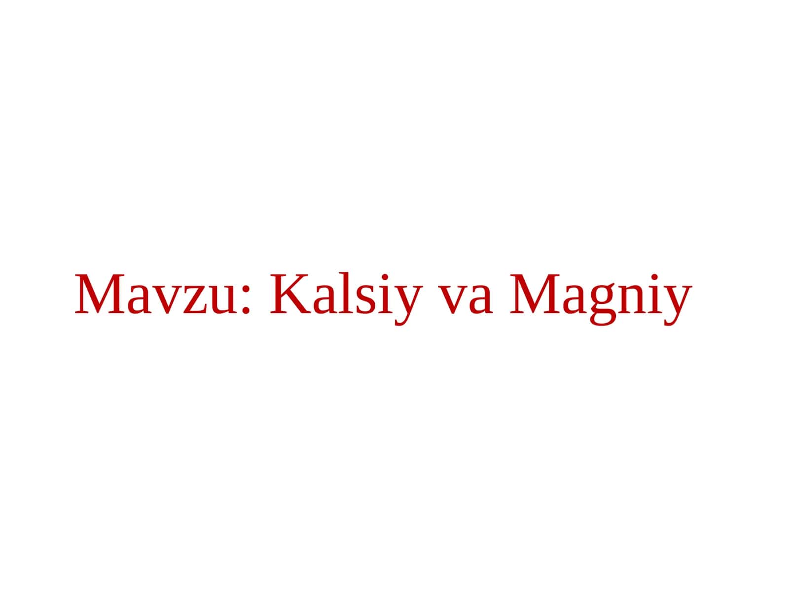 Kalsiy va Magniy