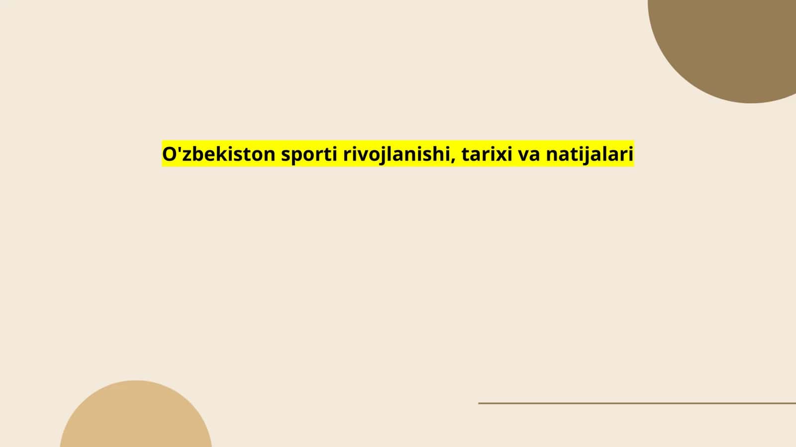 O'zbekiston sporti rivojlanishi, tarixi va natijalari