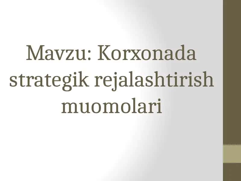Korxonadastrategik rejalashtirish muomolari