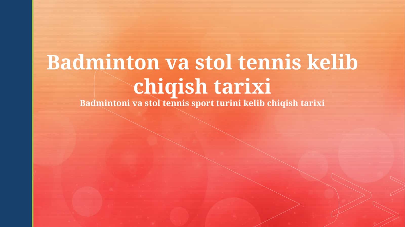 Badminton va stol tennis kelib chiqish tarixi