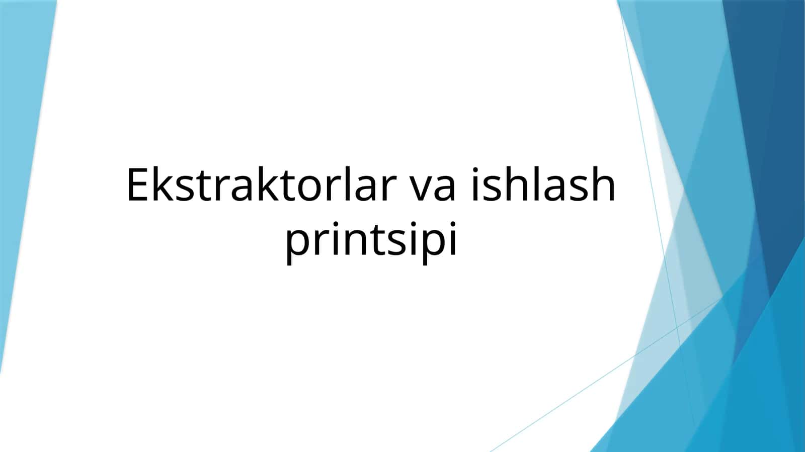Ekstraktorlar va ishlash printsipi
