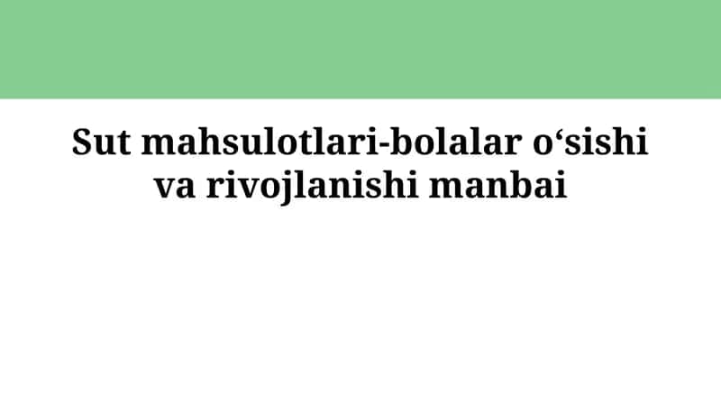 Sut mahsulotlari-bolalar oʻsishi varivojlanishimanbai