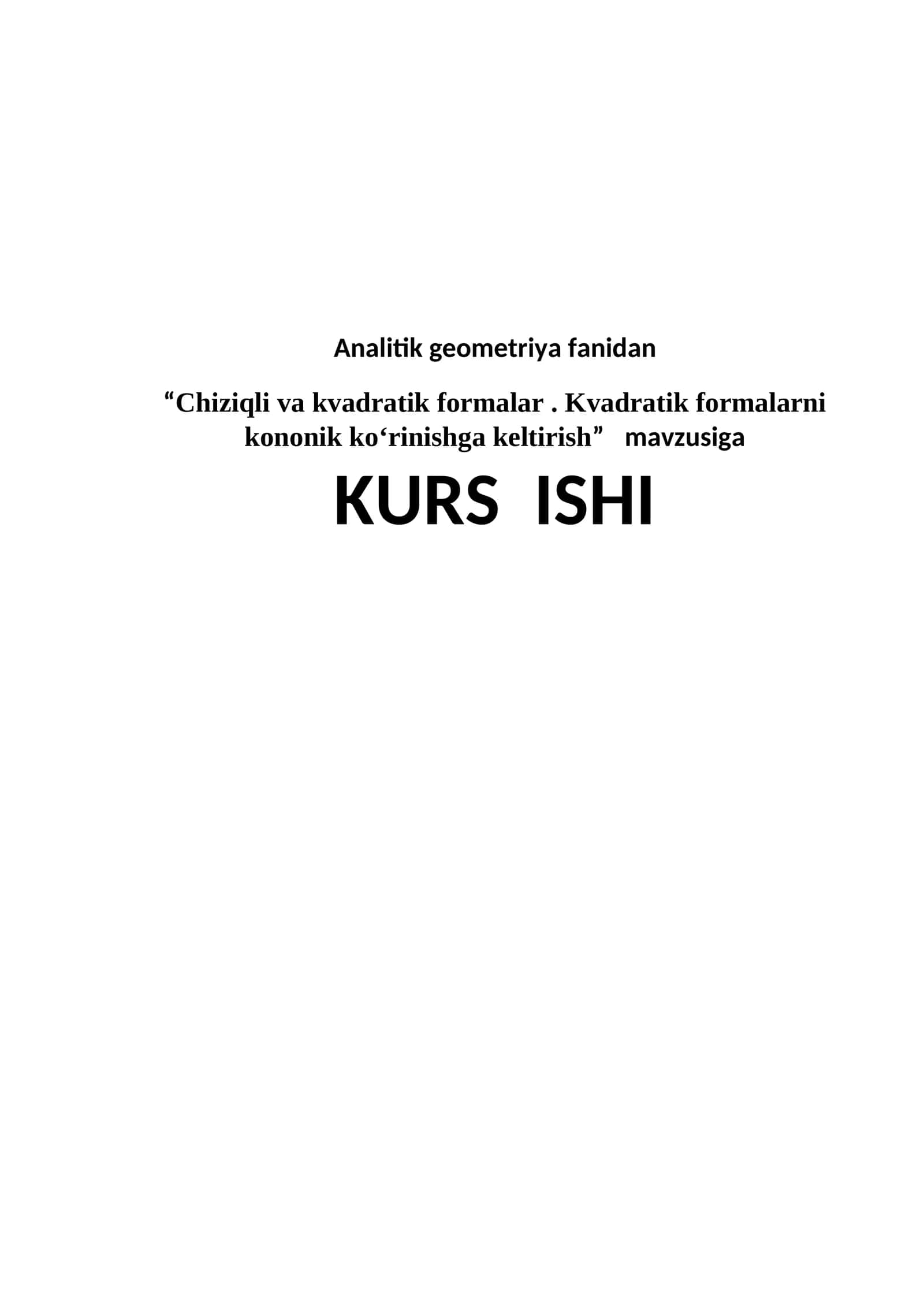 Chiziqli va kvadratik formalar . Kvadratik formalarni kononik koʻrinishga keltirish