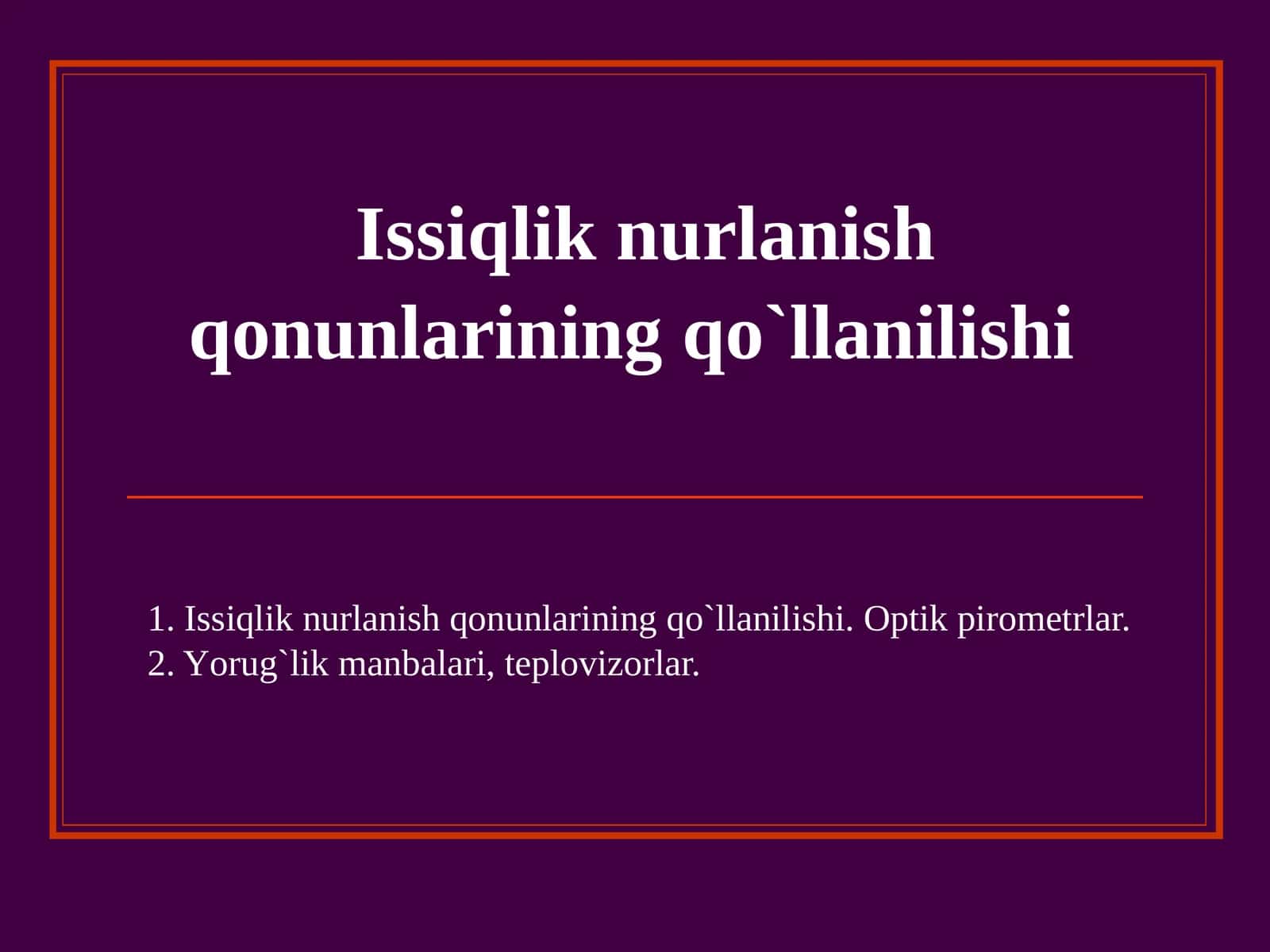 Issiqlik nurlanish qоnunlarining qo`llanilishi. Оptik pirоmеtrlar