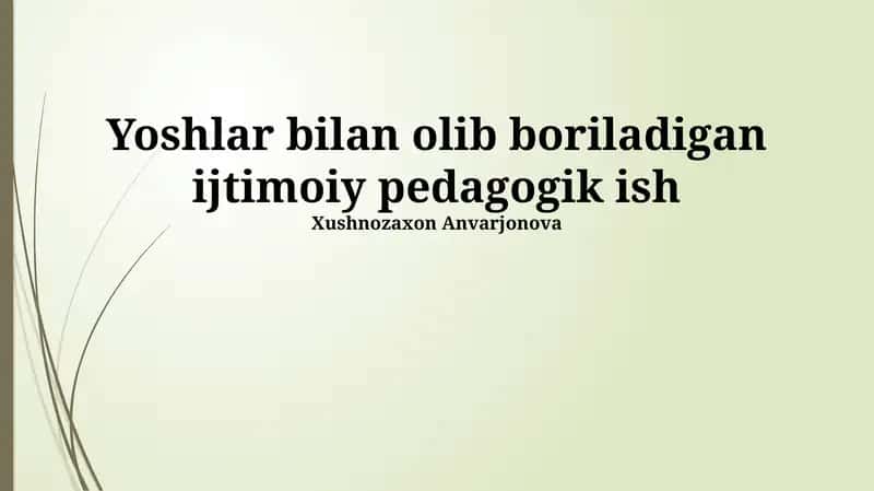 Yoshlar bilan olib boriladigan ijtimoiy pedagogik ish