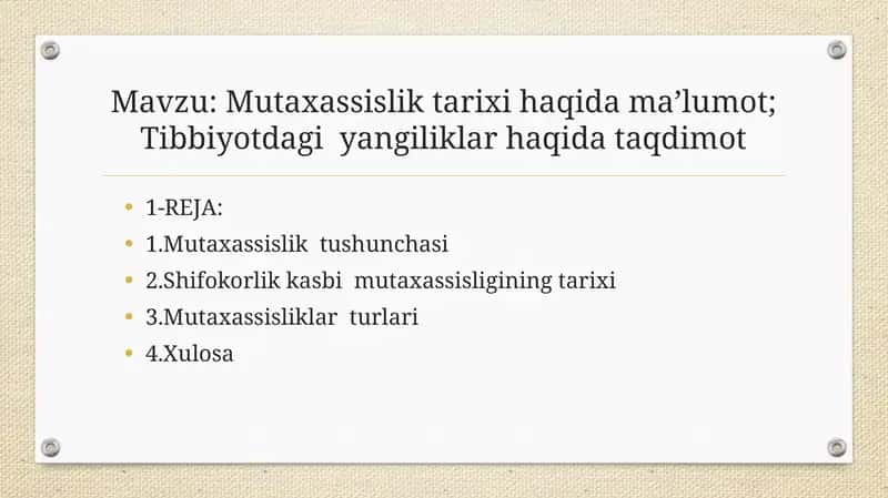 Mutaxassislik tarixi haqida ma’lumot; Tibbiyotdagi  yangiliklar haqida taqdimot