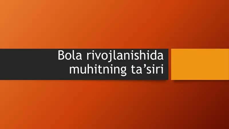 Bola rivojlanishida muhitning ta’siri