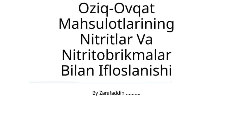 Oziq-Ovqat Mahsulotlarining Nitritlar Va Nitritobrikmalar Bilan Ifloslanishi