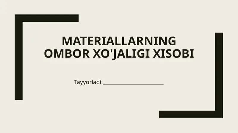 Materiallarning Ombor Xo'jaligi Xisobi