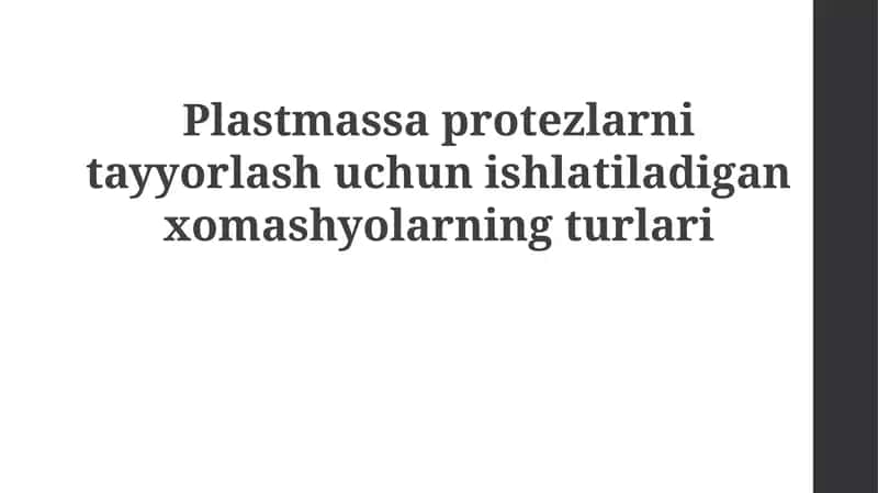 Plastmassa tish protezlari uchun xom ashyo: Turlari va xususiyatlari