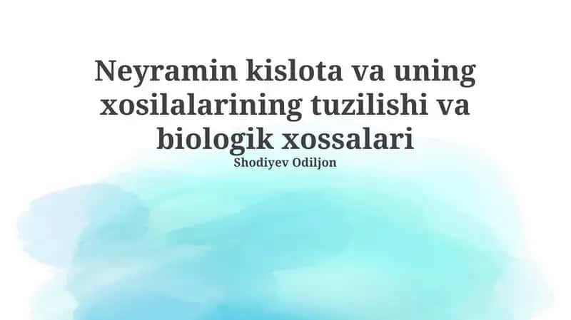 Neyramin kislota va uning xosilalarining tuzilishi va biologik xossalari