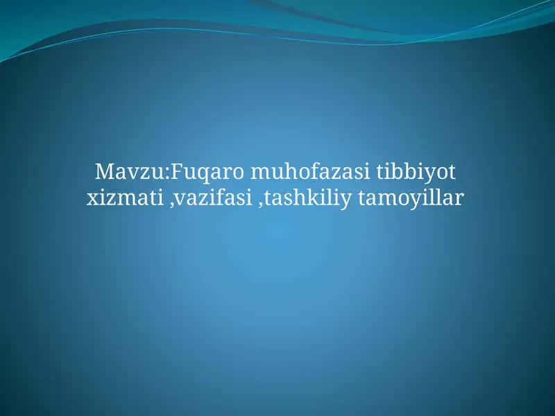Fuqaromuhofazasi tibbiyot xizmati, vazifasi, tashkiliyot tamoyillar