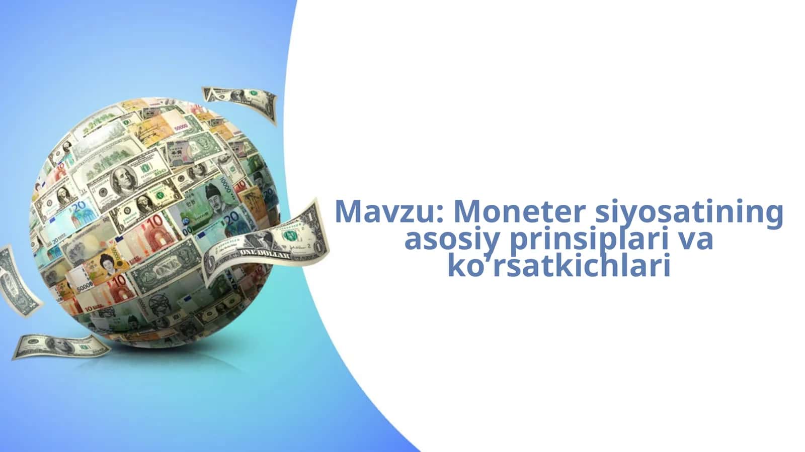 Moneter siyosatining asosiy prinsiplari va koʼrsatkichlari
