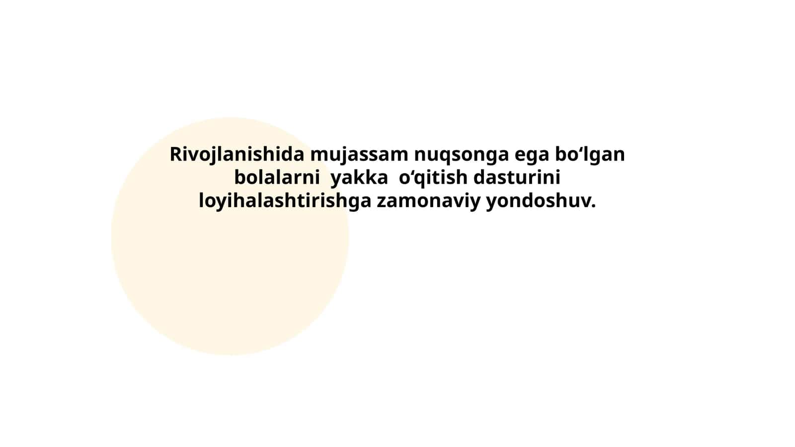 Rivojlanishida mujassam nuqsonga ega bo‘lgan bolalarni yakka o‘qitish dasturini loyihalashtirishga zamonaviy yondoshuv