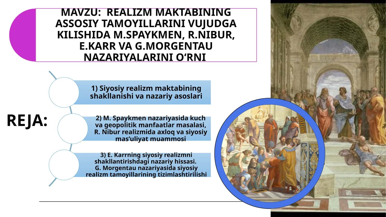 REALIZM MAKTABINING ASOSIY TAMOYILLARINI VUJUDGA KILISHIDA M.SPAYKMEN, R.NIBUR, E.KARR VA G.MORGENTAU NAZARIYALARINI O‘RNI